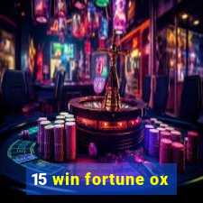 15 win fortune ox