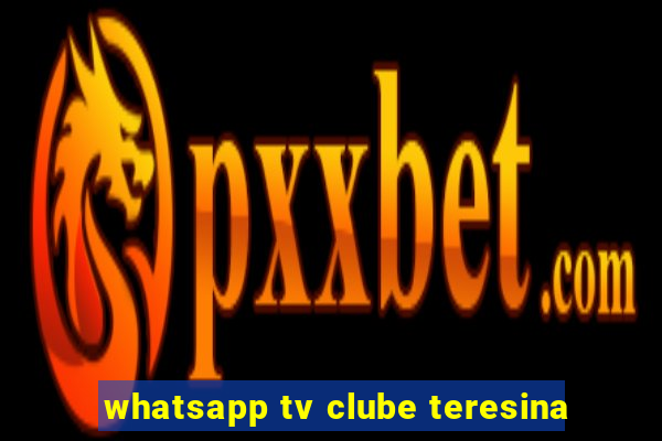 whatsapp tv clube teresina