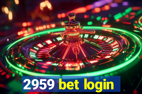 2959 bet login