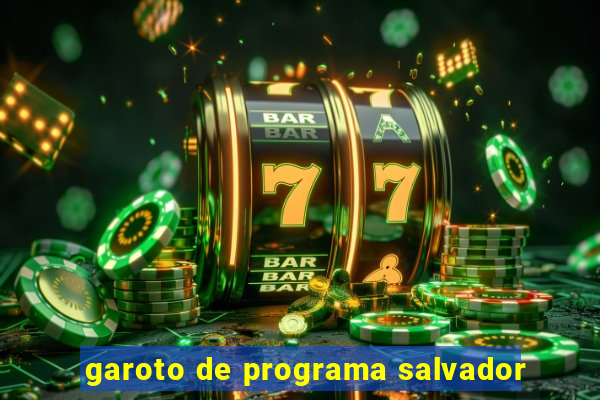 garoto de programa salvador