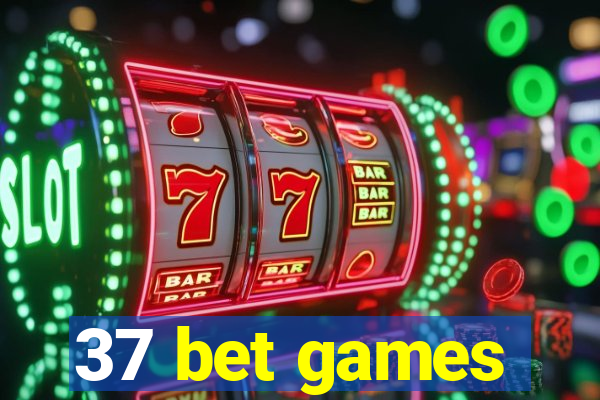 37 bet games