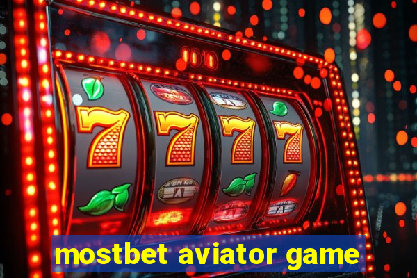 mostbet aviator game