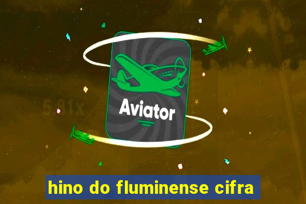 hino do fluminense cifra