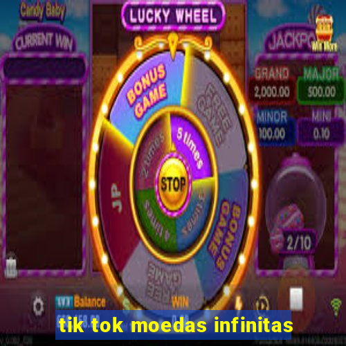 tik tok moedas infinitas