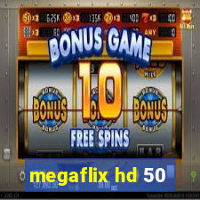 megaflix hd 50