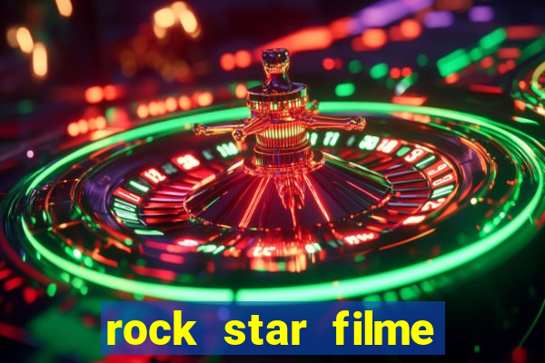 rock star filme completo dublado online