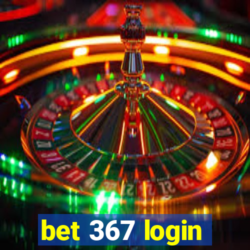 bet 367 login