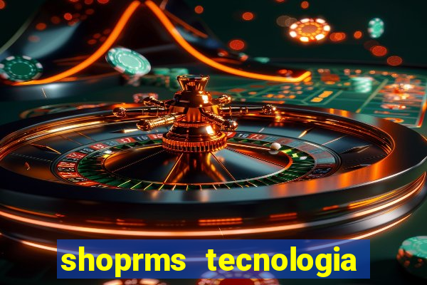 shoprms tecnologia e servicos ltda jogos online