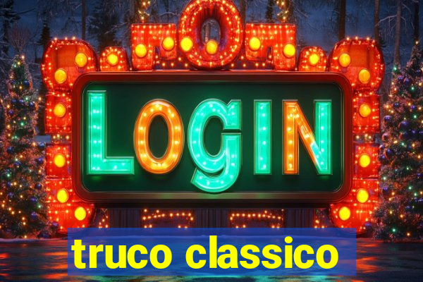 truco classico