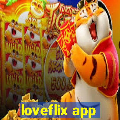 loveflix app