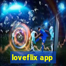 loveflix app