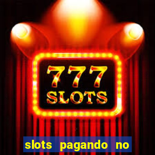 slots pagando no cadastro saque free 2024