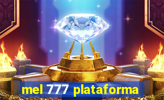 mel 777 plataforma