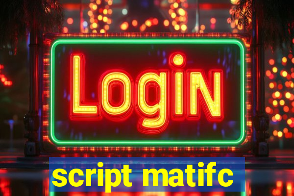 script matifc