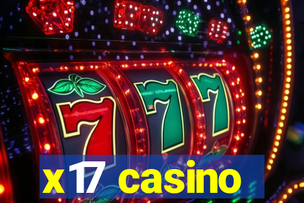 x17 casino