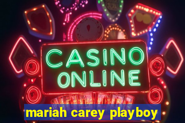 mariah carey playboy