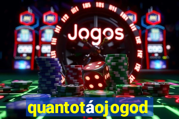 quantotáojogodo