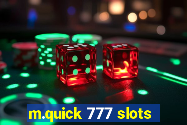 m.quick 777 slots