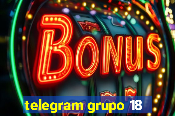 telegram grupo 18