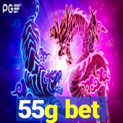 55g bet