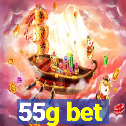 55g bet