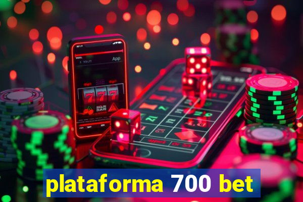 plataforma 700 bet