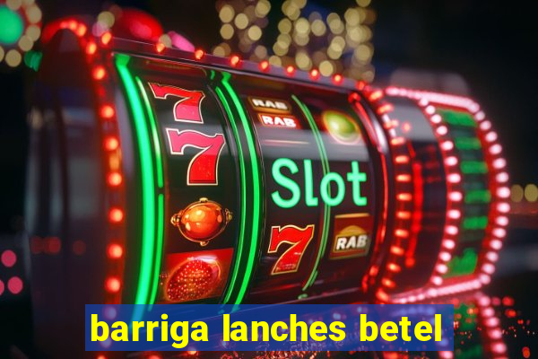 barriga lanches betel