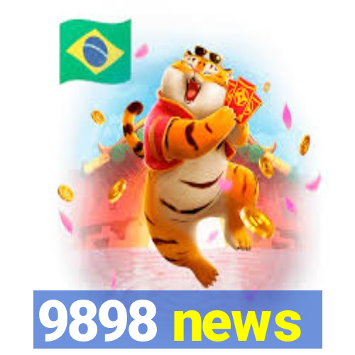 9898 news