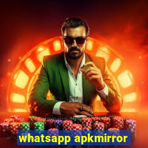 whatsapp apkmirror