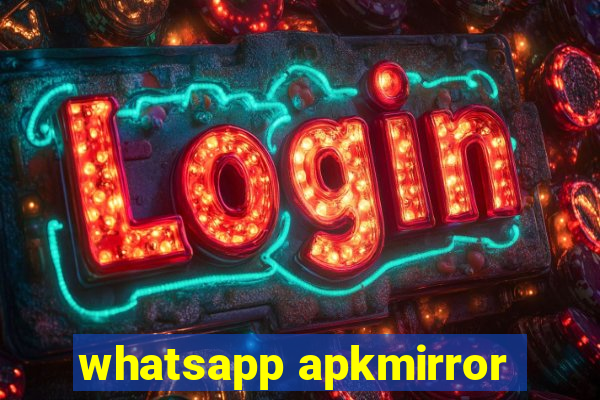 whatsapp apkmirror