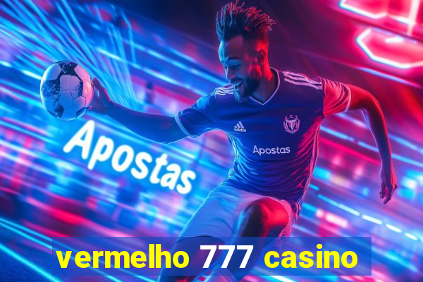 vermelho 777 casino