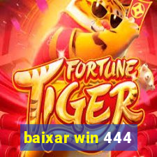 baixar win 444