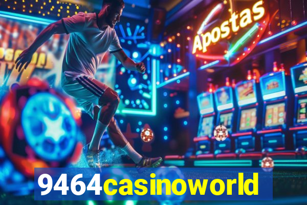 9464casinoworld