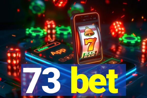 73 bet