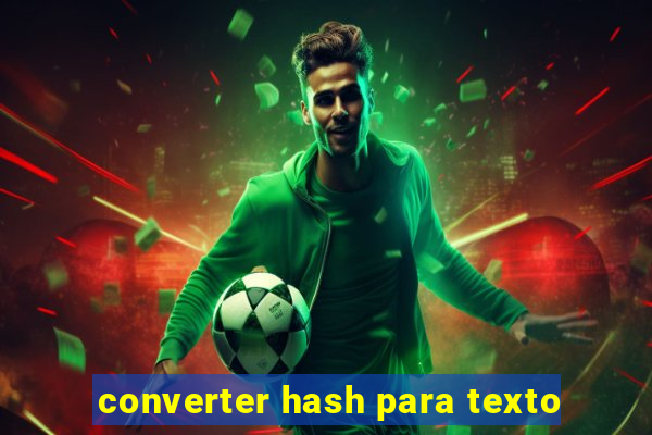 converter hash para texto