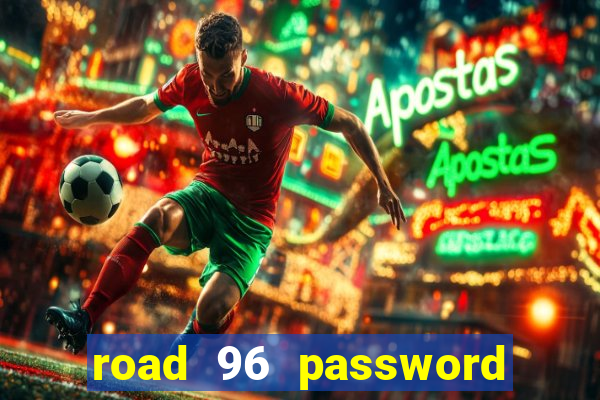 road 96 password happy taxi