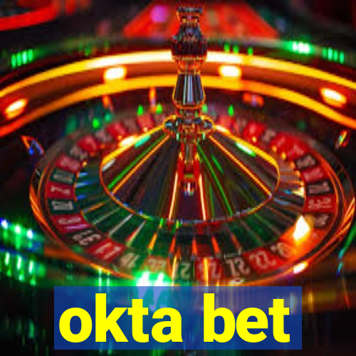 okta bet