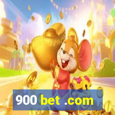 900 bet .com