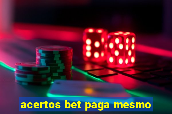 acertos bet paga mesmo