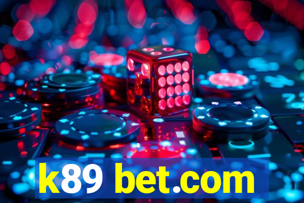 k89 bet.com