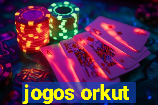 jogos orkut