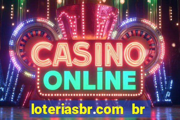 loteriasbr.com br site oficial