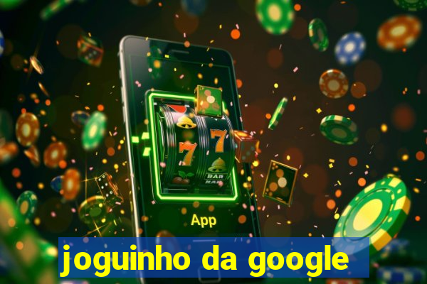 joguinho da google