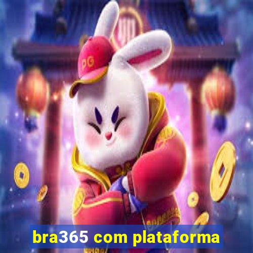 bra365 com plataforma