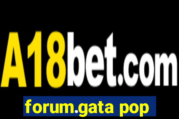 forum.gata pop