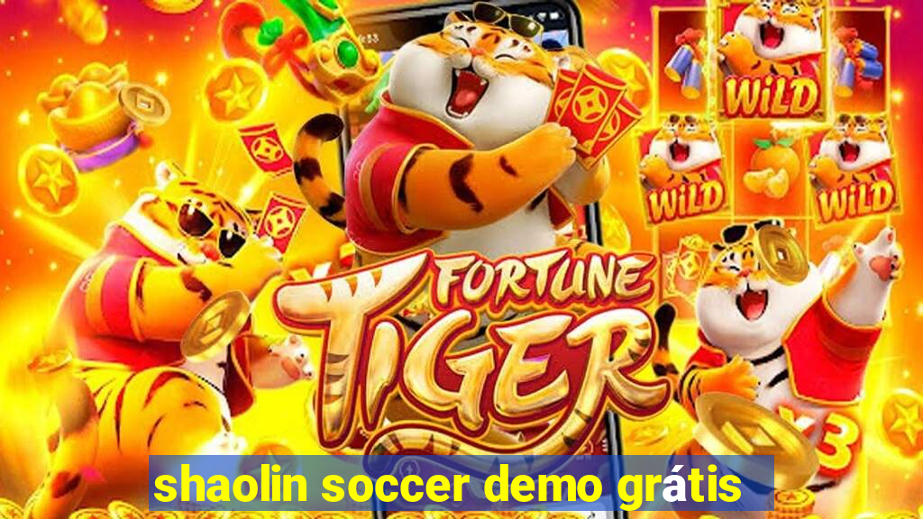 shaolin soccer demo grátis