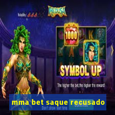 mma bet saque recusado