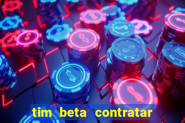 tim beta contratar pacote adicional