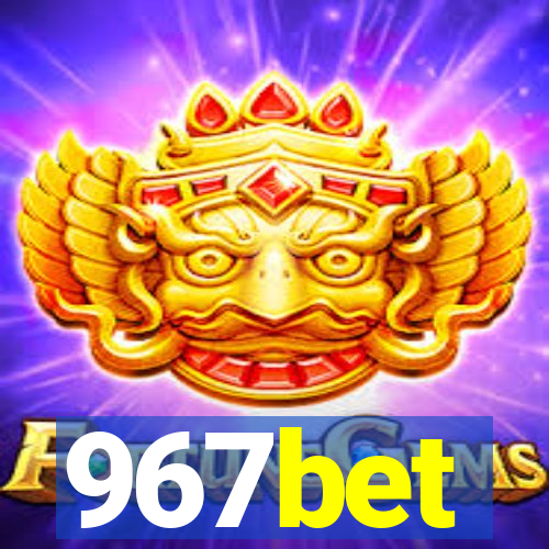 967bet