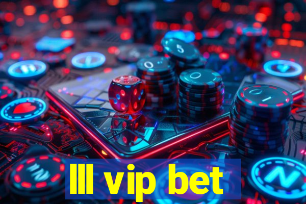 lll vip bet